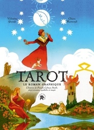 Tarot - Le roman graphique - L'histoire de Pamela Colman Smith, entre arcanes, symboles et magie