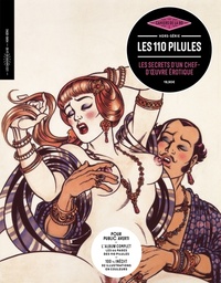 Les Cahiers de la BD - HS - N°16 - Les 110 pilules - Les secrets d'un chef-d'oeuvre de la BD érotique