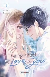 Let Me Shout my Love for You - T03