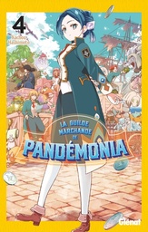 La Guilde marchande de Pandémonia - T04
