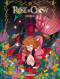 Rose & Crow - T06 - Livre 6