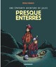 UNE EPATANTE AVENTURE DE JULES - TOME 3 - PRESQUE ENTERRES !