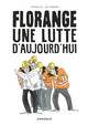 FLORANGE - UNE LUTTE D'AUJOURD'HUI - TOME 0 - FLORANGE - UNE LUTTE D'AUJOURD'HUI