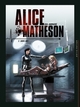 ALICE MATHESON T03 - SAUVEZ AMY !