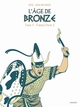 L'AGE DE BRONZE T3.2 - TRAHISON (2E PARTIE)