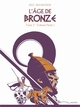 L'AGE DE BRONZE T3.1 - TRAHISON (1RE PARTIE)