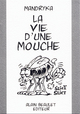 T32 - VIE D'UNE MOUCHE (LA)