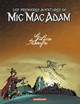 LES PREMIERES AVENTURES DE MIC MAC ADAM - INTEGRALE - TOME 3 - LE LIVRE DE SOUFRE