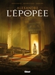 ALEXANDRE - L'EPOPEE - TOME 01