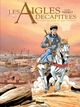 Les aigles décapitées - T25 - Au nom du Roi