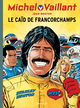 MICHEL VAILLANT - TOME 51 - LE CAID DE FRANCORCHAMPS