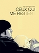 CEUX QUI ME RESTENT - HISTOIRE COMPLETE