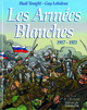 LE VENT DE L'HISTOIRE - LES ARMEES BLANCHES, 1917-1921