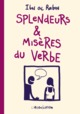 SPLENDEURS & MISERES DU VERBE