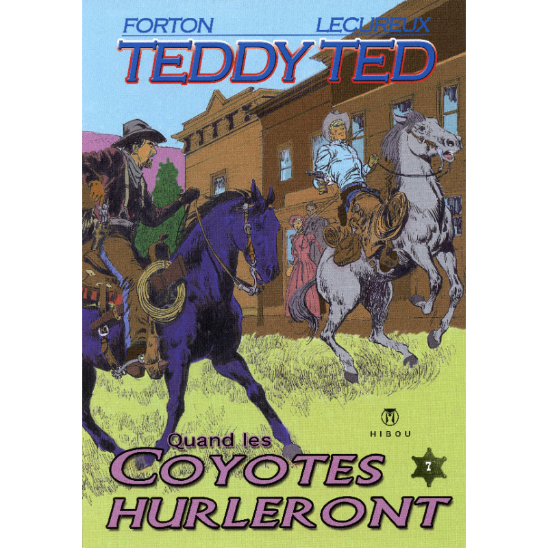 Teddy Ted - T07 – Quand les coyotes hurleront