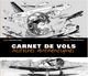 CARNET DE VOLS - HISTOIRES AUTHENTIQUES