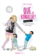 QUE DU BONHEUR ! (OU PRESQUE...) - QUE DU BONHEUR (OU PRESQUE...) - TOME 02 - TROIS FOIS PLUS DE BON