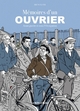 APPRENTI ET OUVRIER - INTEGRALE - MEMOIRES D'UN OUVRIER - AVANT-GUERRE ET SOUS L'OCCUPATION