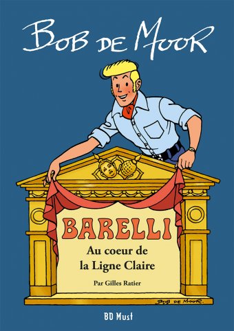 Barelli - T00 - Barelli au coeur de la ligne claire par Gilles Ratier