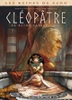 LES REINES DE SANG - CLEOPATRE, LA REINE FATALE T02