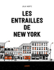 Les entrailles de New-York