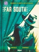 FAR SOUTH