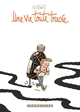 UNE VIE TOUTE TRACEE - ONE-SHOT - UNE VIE TOUTE TRACEE