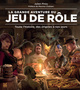 LA GRANDE AVENTURE DU JEU DE ROLE