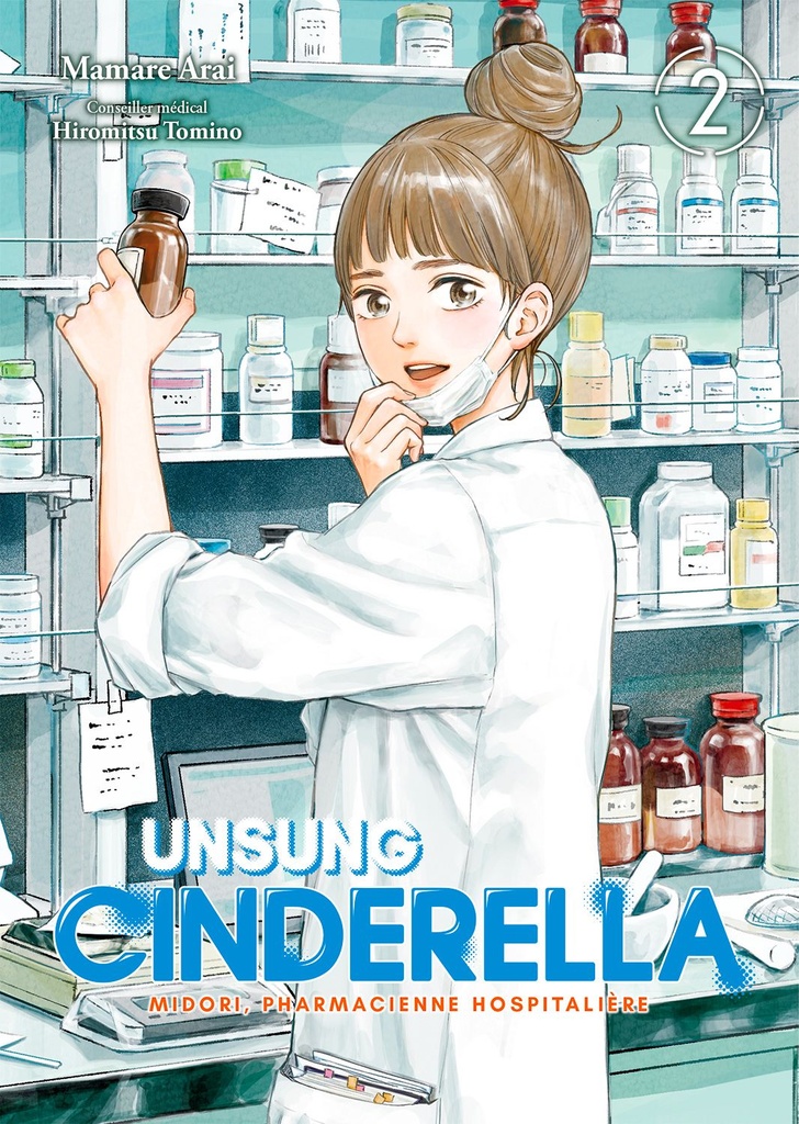 UNSUNG CINDERELLA - TOME 2 - MIDORI, PHARMACIENNE HOSPITALIERE