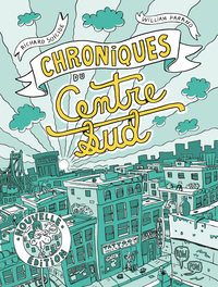 CHRONIQUES DU CENTRE-SUD [NOUVELLE EDITION]