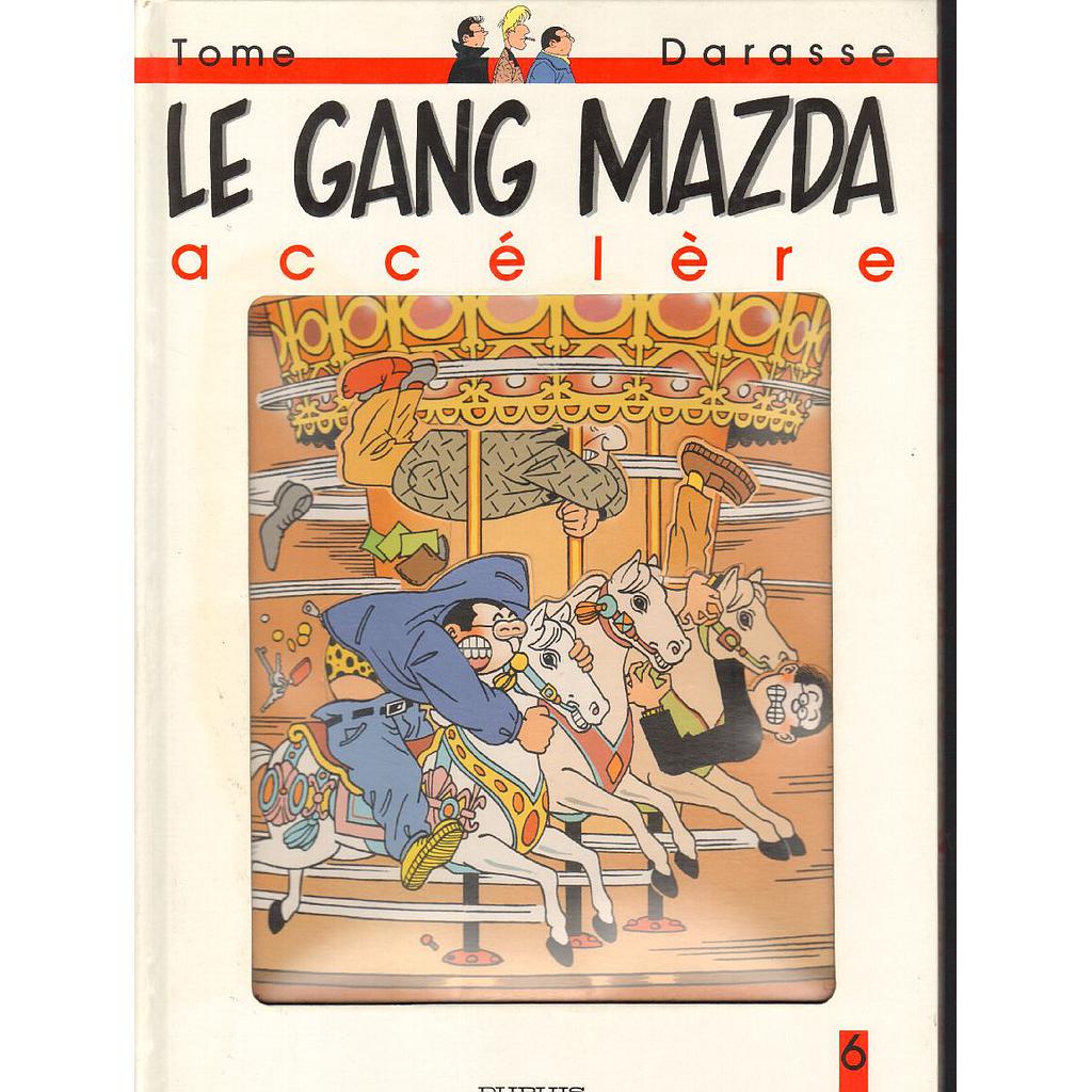 Gang Mazda (Le) - T06 - Le gang Mazda accélère