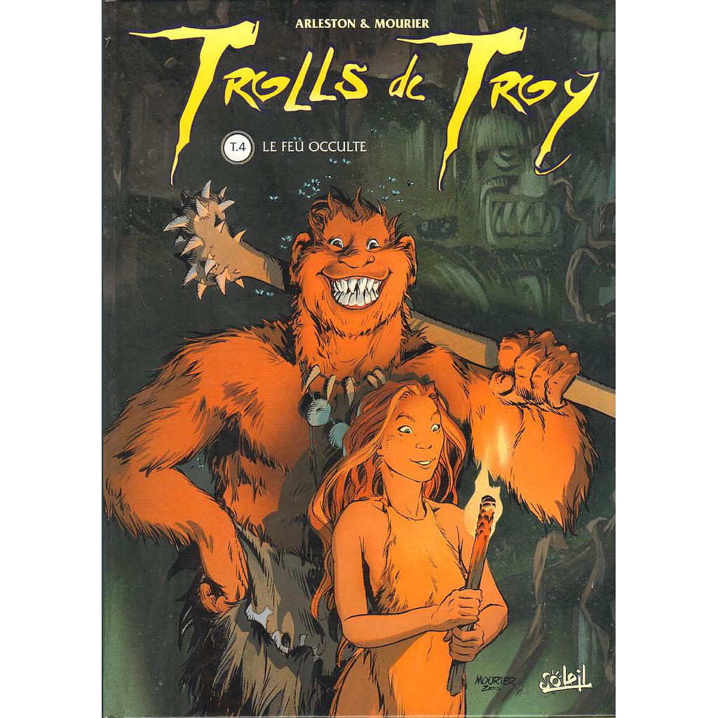 Trolls de Troy - EO T04 - Le feu occulte