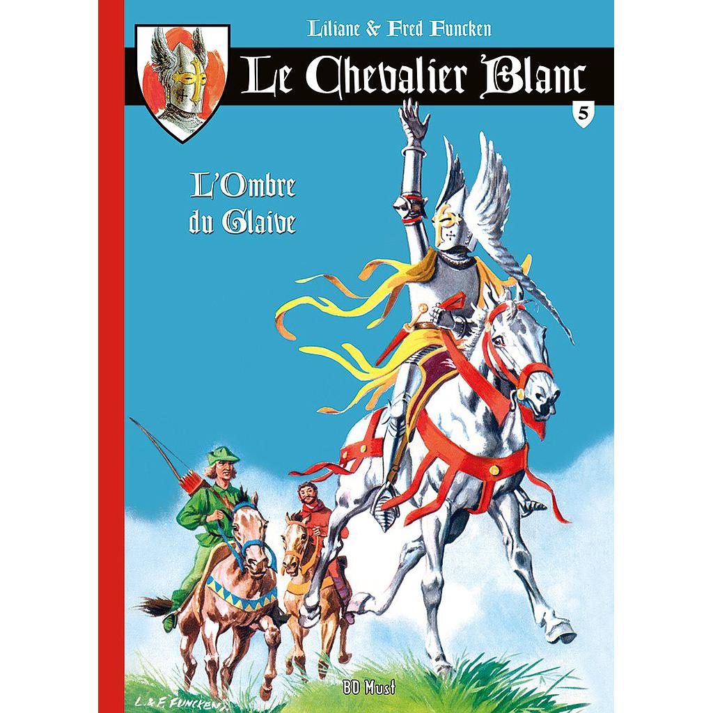 Le Chevalier Blanc - T05 – L'ombre du glaive