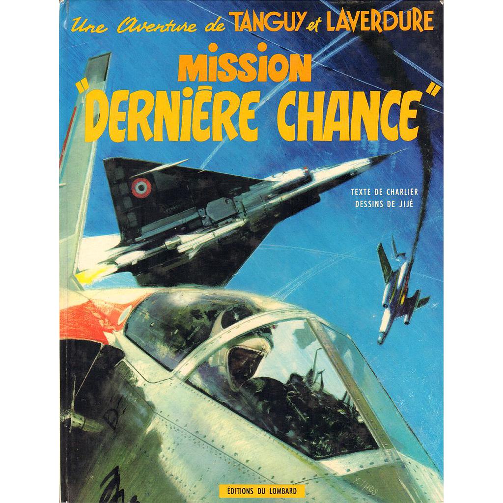 Tanguy et Laverdure - EO T17 - Mission  " dernière chance"