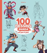 100 DESSINS MANGA EN PAS A PAS