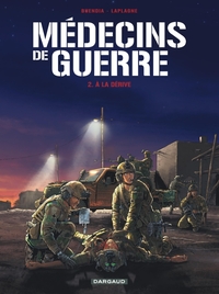 MEDECINS DE GUERRE - TOME 2 - A LA DERIVE