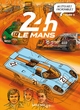 Histoires incroyables des 24H du Mans - T02