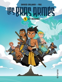 LES BRAS ARMES - TOME 1 - LES DESIGNES