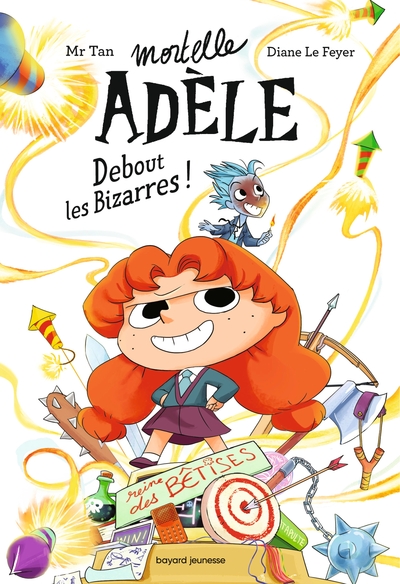 ROMAN MORTELLE ADELE, TOME 03 - ROMAN MORTELLE ADELE : DEBOUT LES BIZARRES !