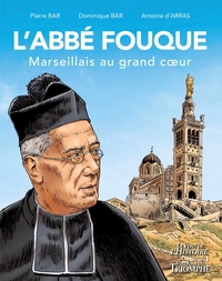 LE VENT DE L'HISTOIRE - L'ABBE FOUQUE, MARSEILLAIS AU GRAND C UR