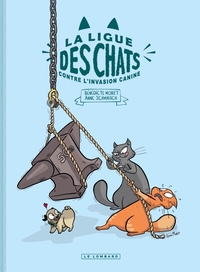 La Ligue des chats - T02 - La ligue des chats contre l'invasion canine