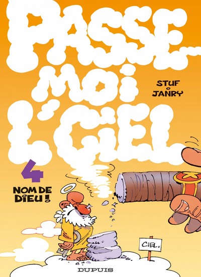 Passe-moi l'ciel - T04 - Nom de Dieu !