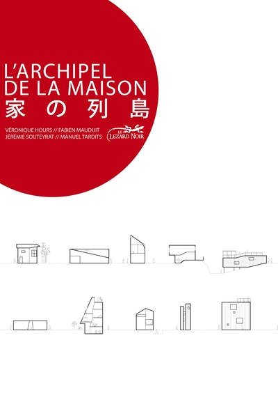 L'archipelle de la maison - Une architecture domestique au Japon