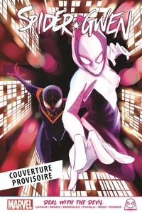 Marvel Next Gen - Spider-Gwen - T03 - Deal with the Devil