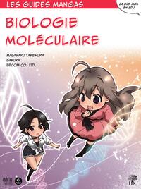 LE GUIDE MANGA DE LA BIOLOGIE MOLECULAIRE