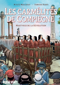 Les carmélites de Compiègne - Martyres de la révolution