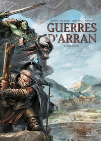 Les Terres d'Arran - Guerres d'Arran - T02 - Dal'Darum