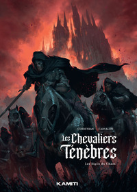 Les Chevaliers Ténèbres - T01 - Premier Chant