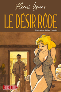 Le désir rôde (Roman avec illustrations)