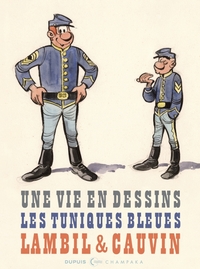 Une vie en dessins - Lambil et Cauvin - Les tuniques bleues